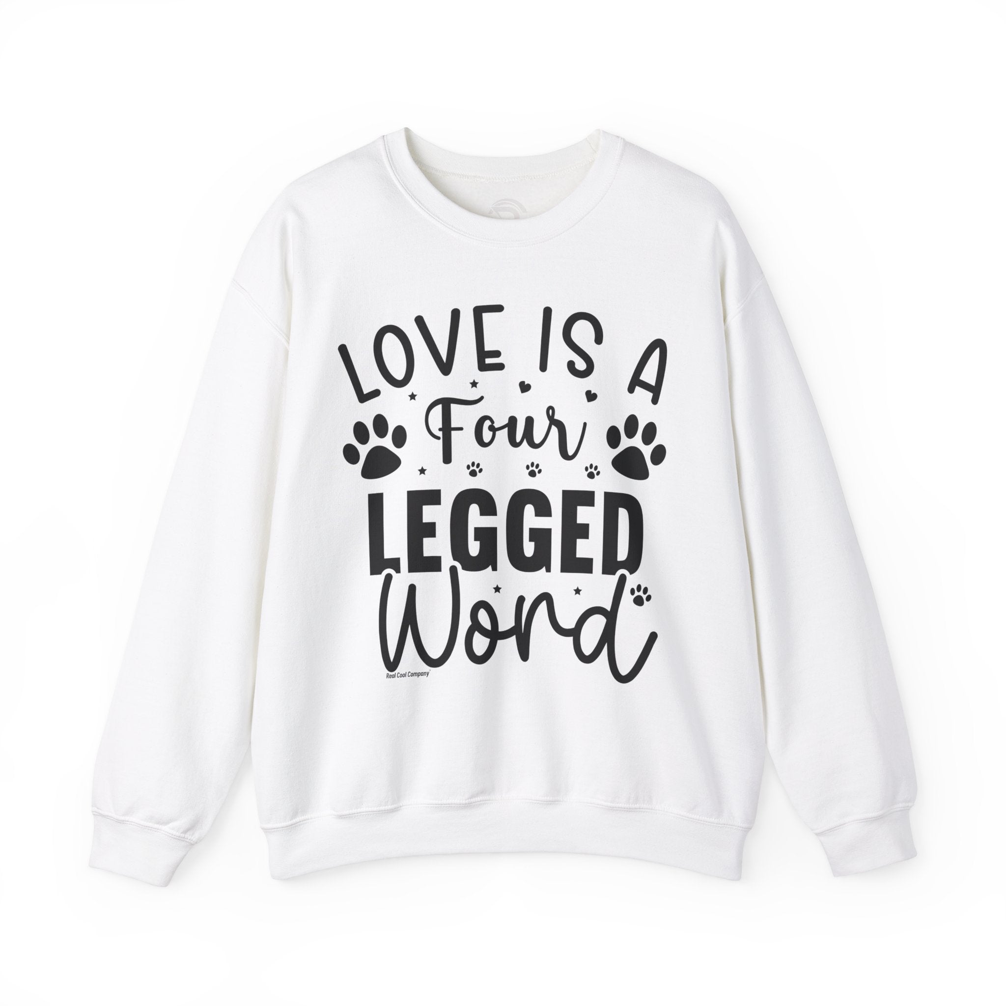 RCC Sweatshirt - LOVE is a Four Legged Word
