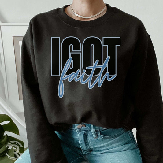 RCC Sweatshirt - I Got Faith